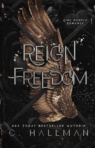 Reign of Freedom: Eine Dunkle Romanze (Die Corium Universität 5)
