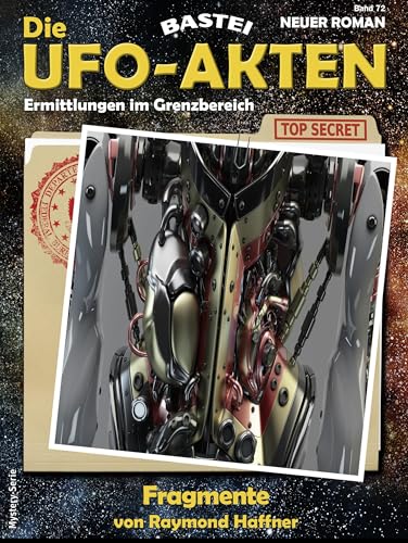 Die UFO-AKTEN 72: Fragmente