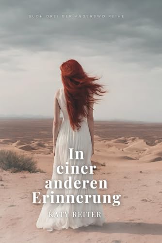 In einer anderen Erinnerung: Buch Drei der Anderswo Reihe