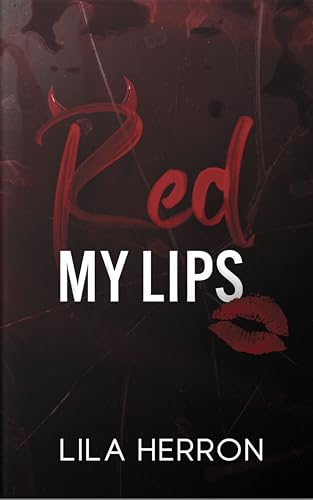 Red My Lips (Stained Hearts Series Book 1)