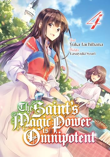 The Saint's Magic Power is Omnipotent (Deutsche Light Novel): Band 4