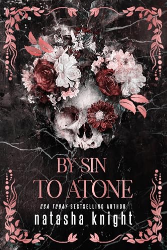 By Sin To Atone: A Forced Proximity Secret Society Romance (Sinners Duet Book 1)