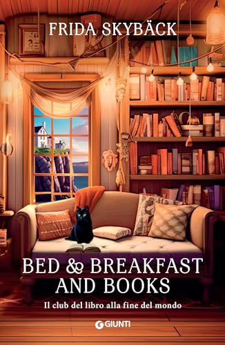 Bed & Breakfast And Books (edizione italiana): Il club del libro alla fine del mondo