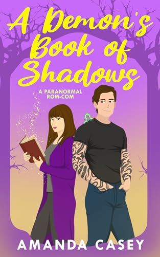 A Demon's Book Of Shadows: A Paranormal Rom-Com (Witches & Demons)