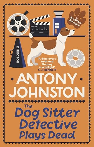 The Dog Sitter Detective Plays Dead: The tail-wagging cozy crime series