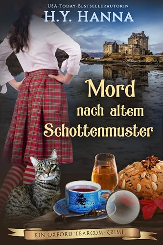 Mord nach altem Schottenmuster (Ein Oxford-Tearoom-Krimi 12): Humorvoller Krimigenuss mit britischem Charme und überraschenden Wendungen