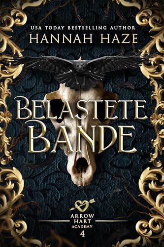 Belastete Bande (Der Arrow Hart Academy 4)