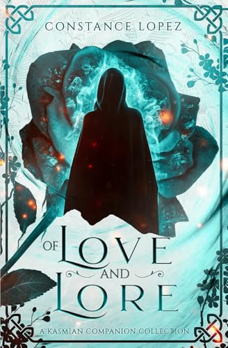Of Love and Lore: A Kasmian Chronicles Short Story Collection (The Kasmian Chronicles)