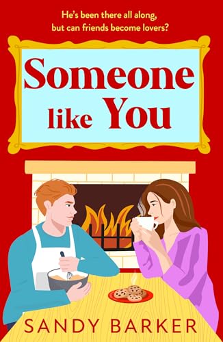 Someone Like You: A BRAND NEW sexy festive romance from Sandy Barker for 2024 (The Ever After Agency Book 4)