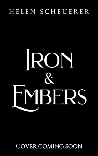 Iron & Embers: An epic fantasy romance