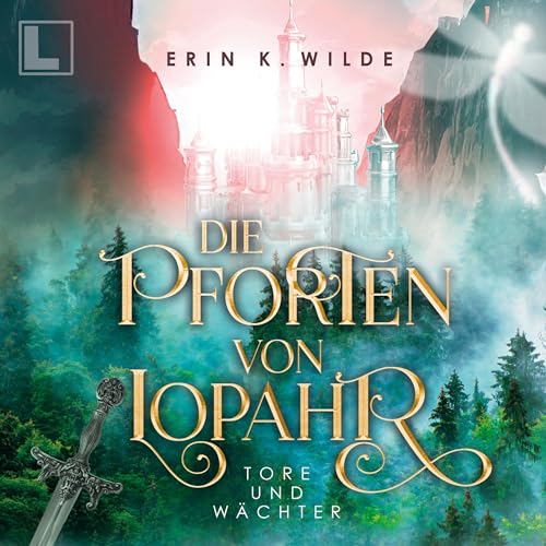 Tore und Wächter: Die Pforten von Lopahr 1