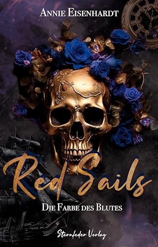 Red Sails: Die Farbe des Blutes (Red Seils-Reihe 2)