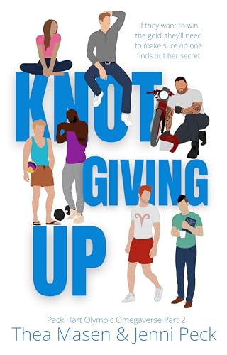 Knot Giving Up: Pack Hart Olympic Omegaverse Part 2 (OlympicVerse)