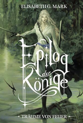 Epilog der Könige: Träume von Feuer