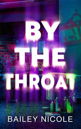 By The Throat: A Short Story (His Revelry Book 2)