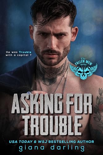 Asking For Trouble : A Small Town MC Romance (The Fallen Men Book 8)