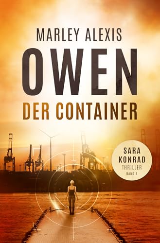 Der Container – Sara Konrad Thriller (Band 4)