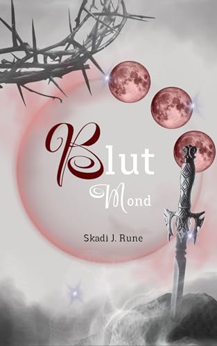Blutmond: Wenn der Silbermond ruft antwortet der Blutmond!: Band II: Tauche ein und erlebe einen Wolf, der nicht länger tatenlos bleibt und eine Frau, ... Erbe erkennt und lernt z (Mondreihe 2)