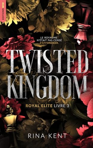 Twisted Kingdom, Royal Elite Tome 3 : Après Deviant King et Steel Princess
