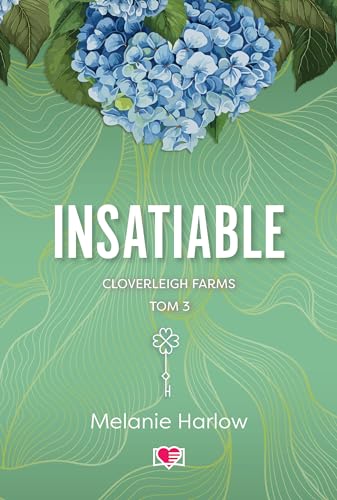 Cloverleigh Farms: Cloverleigh Farms Tom 3 (3) (Insatiable, Band 3)