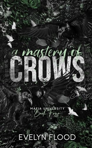 A Mastery of Crows : Mafia University #4