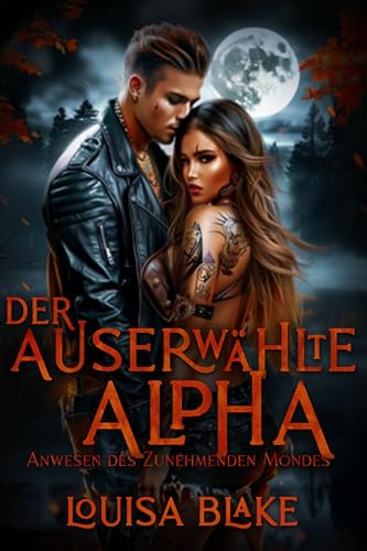 Der Auserwählte Alpha (Anwesen des Zunehmenden Mondes 2)