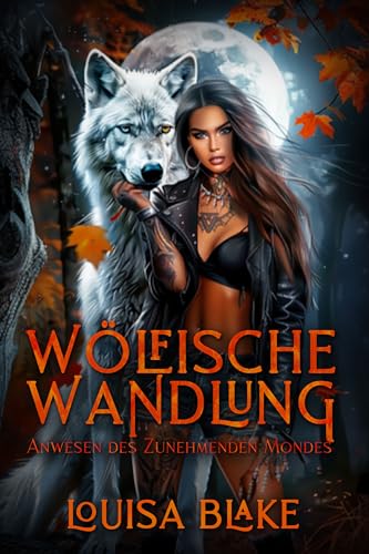 Wölfische Wandlung (Anwesen des Zunehmenden Mondes 1)