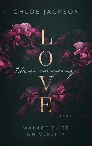 Love the Enemy: Spicy Reitsport-Romance (Walace Elite University 3)