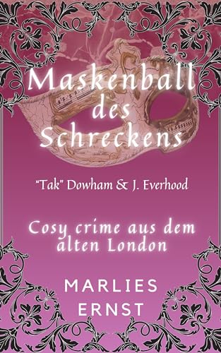 Maskenball des Schreckens: Tak Dowham & J. Everhood ('Tak' Dowham & Jonathan Everwood. 1)