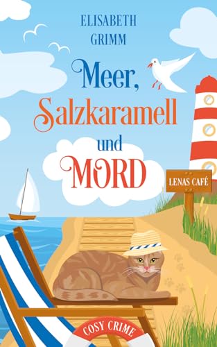 Meer, Salzkaramell und Mord: Lenas Café, Band fünf (Lenas Café, Cosy-Crime-Serie)