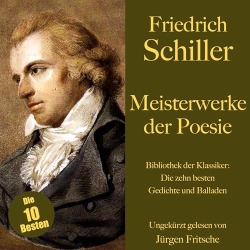 Meisterwerke der Poesie. Die zehn besten Gedichte und Balladen: Bibliothek der Klassiker