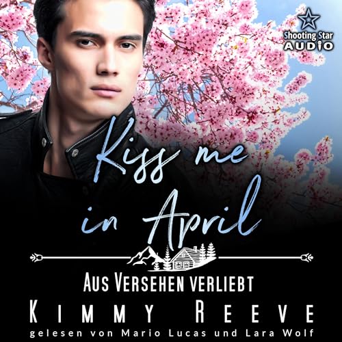 Kiss me in April - Aus Versehen Verliebt: Kleinstadtliebe in Pinewood Bay 4