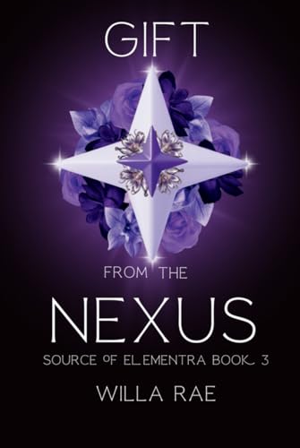 Gift from the Nexus: Source of Elementra Book 3