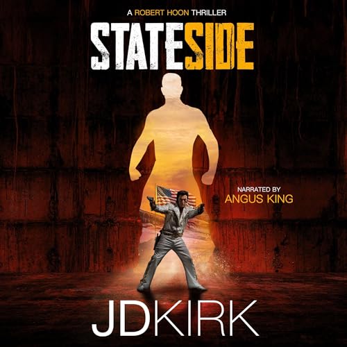 Stateside: Robert Hoon Thrillers, Book 5