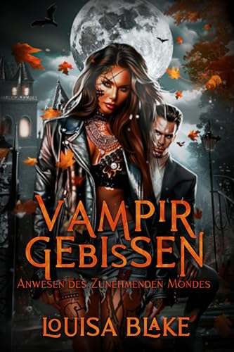Vampir Gebissen (Anwesen des Zunehmenden Mondes 3)