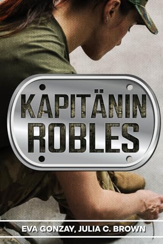 Kapitänin Robles (Verbündete, Band 1)