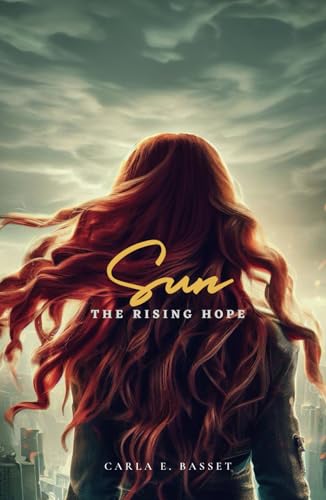 Sun: The Rising Hope (NanoTec-Trilogy, Band 1)