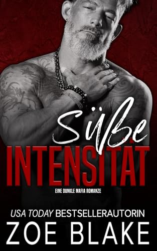 Süße Intensität: Eine Dunkle Mafia Romanze (Rücksichtslose Besessenheit Serie, Band 6)