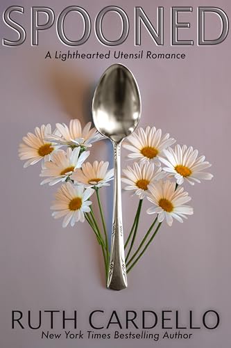 Spooned: A Lighthearted Utensil Romance, book 2