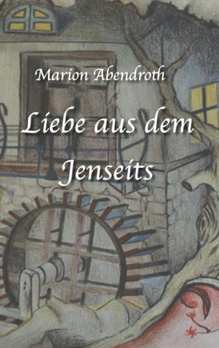 Liebe aus dem Jenseits