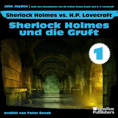 Sherlock Holmes und die Gruft: Sherlock Holmes vs. H. P. Lovecraft 1
