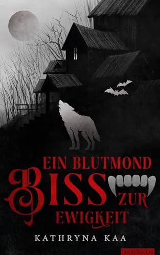 Ein Blutmondbiss zur Ewigkeit