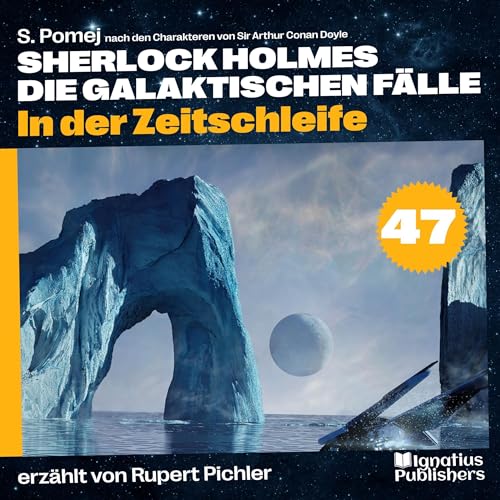In der Zeitschleife: Sherlock Holmes - Die galaktischen Fälle 47