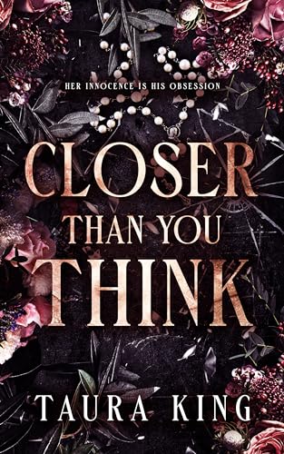 Closer Than You Think: A dark, stalker romance (Alcott City Book 1)