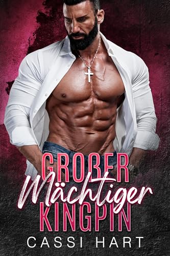 Großer Mächtiger Kingpin (Starke Alphas 4)