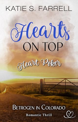 Betrogen in Colorado: Heart Poker – He Falls First Romance (HEARTS ON TOP 3)