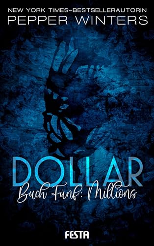 Dollar - Buch 5: Millions: Dark Romance Thriller