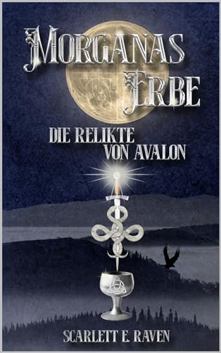 Morganas Erbe: Die Relikte von Avalon