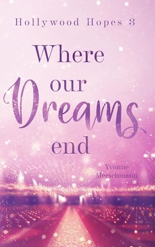 Where our Dreams end: Hollywood Hopes 3
