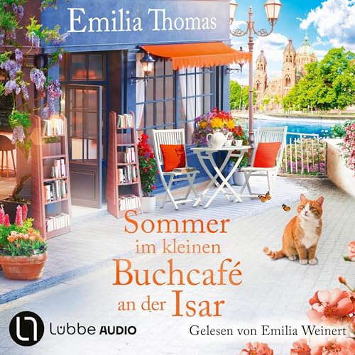 Sommer im kleinen Buchcafé an der Isar: Die Buchcafé-Reihe 2